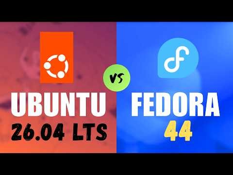 Ubuntu 26.04 LTS vs Fedora 44: The Linux War Just Got Real! [Full Breakdown + My Pick]