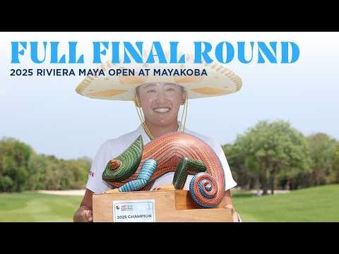 Full Final Round | 2025 Riviera Maya Open at Mayakoba