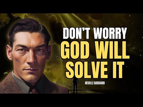 Neville Goddard - Trusting The Divine Flow: Let Go of Worry and Watch Miracles Unfold