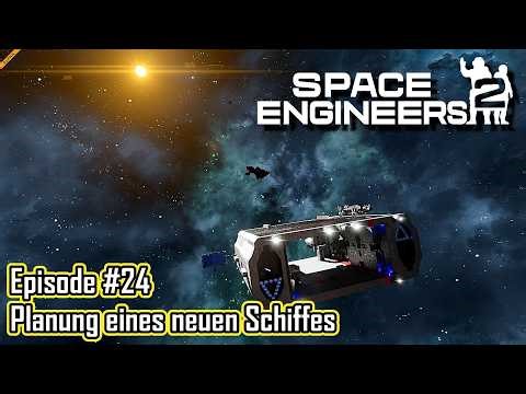 Ein neues Schiff Planung🚀Space Engineers 2 #024 [Gameplay Deutsch]