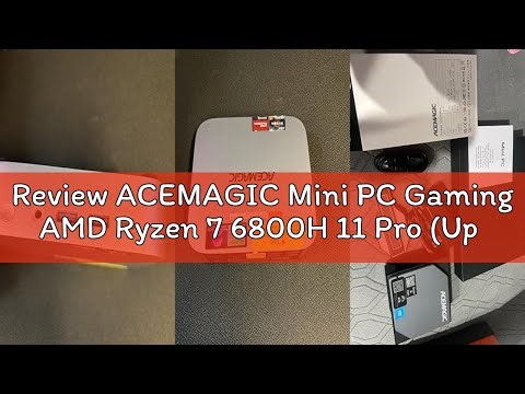 Review ACEMAGIC Mini PC Gaming AMD Ryzen 7 6800H 11 Pro (Up to 4.7GHz) 32GB RAM 1TB SSD, Radeon 680M