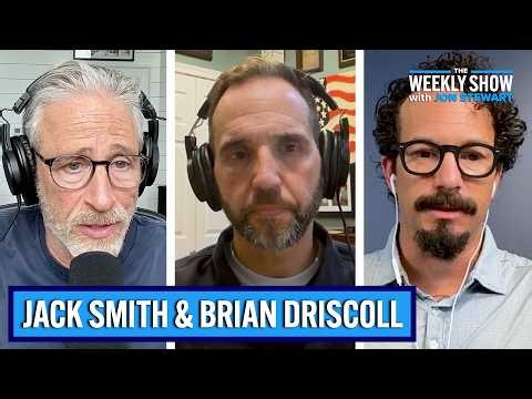 Jack Smith & Brian Driscoll On Weaponizing Justice | The Weekly Show with Jon Stewart