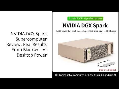 NVIDIA DGX Spark Supercomputer Review: Real Results From Blackwell AI Desktop Power