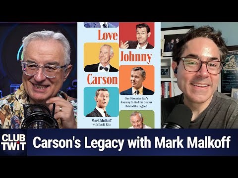Club TWiT: 'Love Johnny Carson' - A Conversation with Mark Malkoff