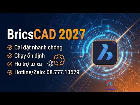 👉 Dịch Vụ Cài Đặt BricsCAD 2027 | Hỗ Trợ Cài Đặt BricsCAD CAD/CAM Uy Tín – Nhanh Chóng