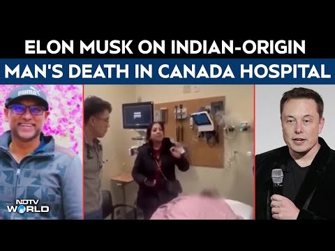 What Elon Musk Said After Indian-Origin Man's Death In Canada Hospital
