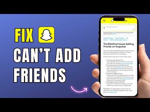 Fix Snapchat Not Letting You Add People Problem (2026 Guide)