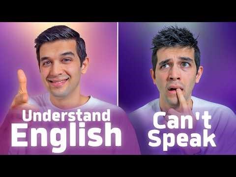 Understand English But Can’t Speak? Let's Fix It!