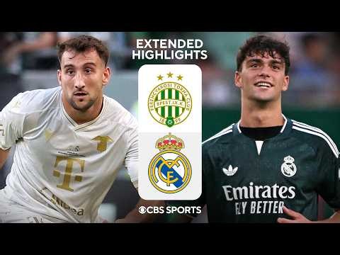 Ferencváros vs. Real Madrid: Extended Highlights | Summer Friendly | CBS Sports Golazo