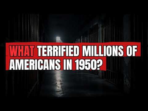 What Terrified Millions of Americans in 1950?