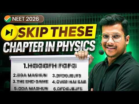 Skip These Chapters in Physics ❌ High Priority Chapter for NEET 2026✅