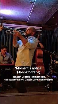 John Coltrane - Moment's Notice (Trumpet Solo) | Yonatan Voltzok Live