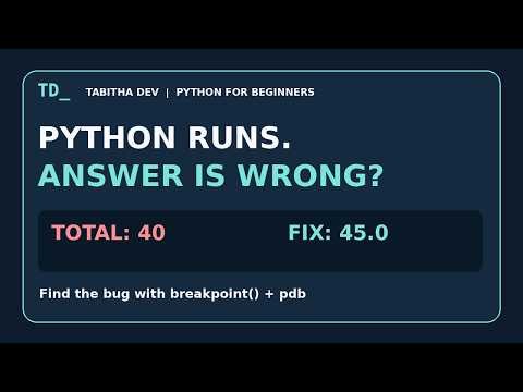 Python Code Runs but the Answer Is Wrong? Debug It With breakpoint()