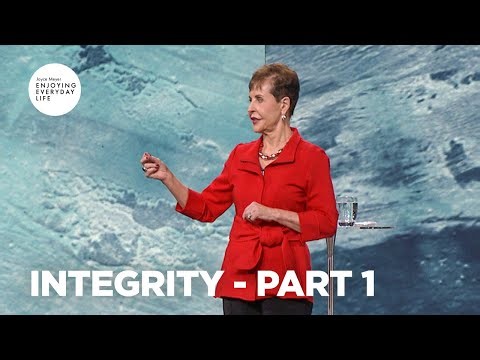 Integrity - Pt 1 | Enjoying Everyday Life | Joyce Meyer