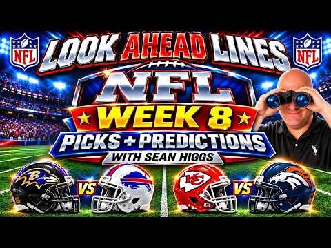 NFL Week 8 Picks + Predictions - Look Ahead Lines - Sean Higgs NFL Picks