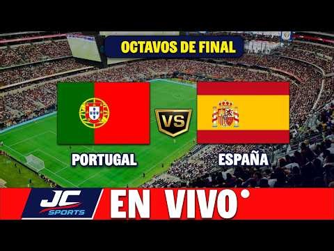 🔴 PORTUGAL VS ESPAÑA EN VIVO ⚽NARRACIÓN 🎤 OCTAVOS DE FINAL 2026 🏆 JC SPORTS