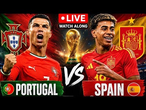 🔴 LIVE | Portugal 🇵🇹 vs Spain 🇪🇸 | FIFA World Cup 2026 Watch Along