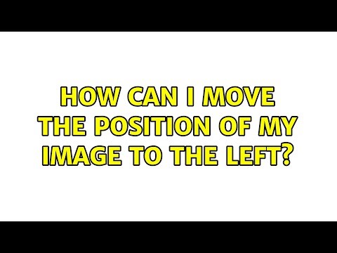 How can I move the position of my image to the left?