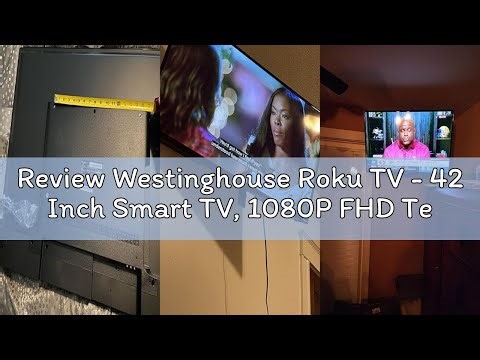 Review Westinghouse Roku TV - 42 Inch Smart TV, 1080P FHD Television with Wi-Fi Connectivity and Mob