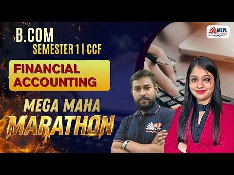 B.Com Semester 1 – CCF | FINANCIAL ACCOUNTING MEGA MAHA MARATHON 🔥 | MEPL Commerce Hub