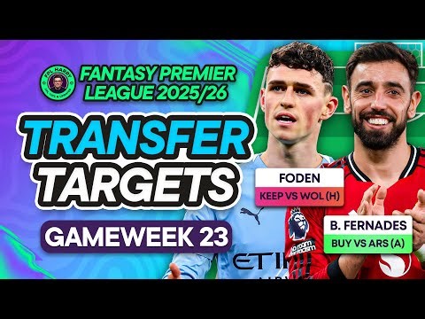 MY FPL GW23 TRANSFER TARGETS! ♻️ Sell Foden? Buy Bruno? 🔴 vs 🔵 | Fantasy Premier League Tips 2025/26