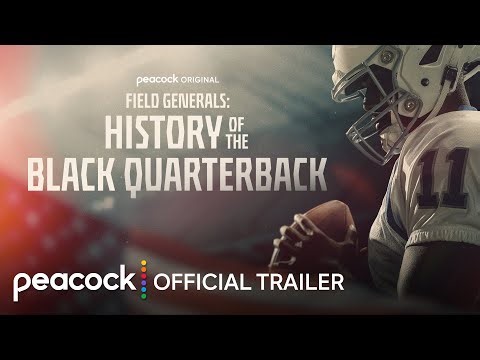 Field Generals: History of the Black Quarterback | Official Trailer | Peacock Original