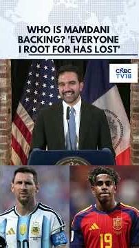Mayor Mamdani Talks About Viral Messi-Yamal Childhood Photo | FIFA World Cup Final | N18G |CNBC TV18