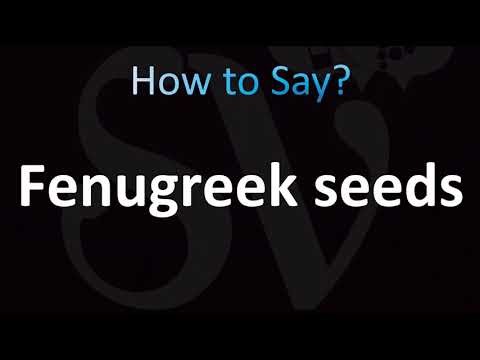 How to Pronounce Fenugreek seeds (CORRECTLY!)