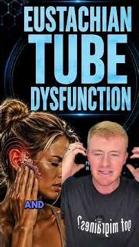 Eustachian Tube Dysfunction Explained