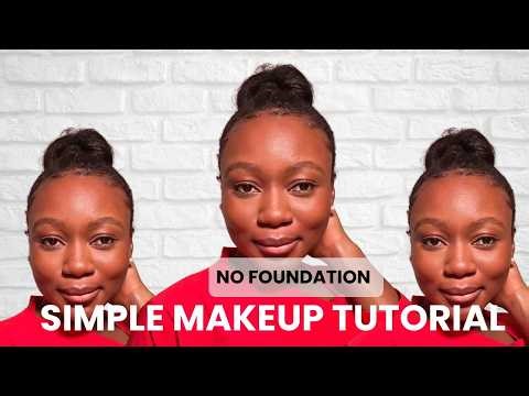 Simple makeup tutorial | No foundation everyday look for beginners