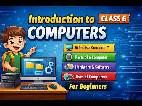 Introduction to Computers for Class 6 | Computer Basics Explained