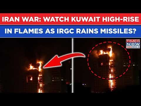 Iran War: Watch Kuwait High-Rise Building In Flames As IRGC Rains Missile Hellfire? Gulf Burns