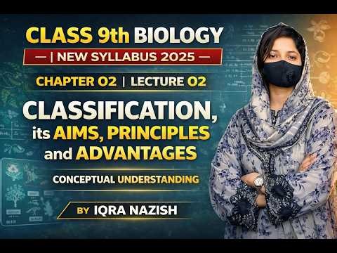 Class 9 Biology Chapter 2 | Classification – Aims, Principles & Advantages | New Book 2025