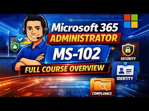 Microsoft 365 Administrator MS-102 | Full Course Overview | Syllabus, Skills & Career Path
