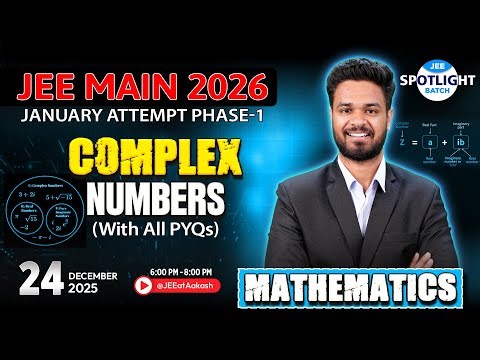 📢 Complex Numbers + PYQs | JEE 2026 | Maths | Spotlight Batch | LIVE @JEEatAakash​