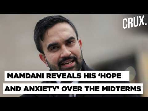 Zohran Mamdani Opens Up About His ‘Hope and Anxiety’ Ahead of US Midterms | Trump vs Democrats