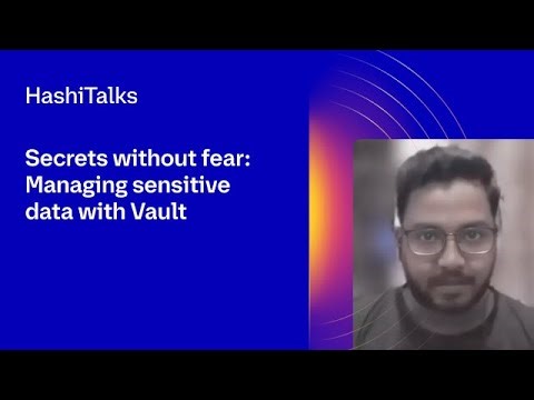 Secrets without fear: Managing sensitive data with Vault