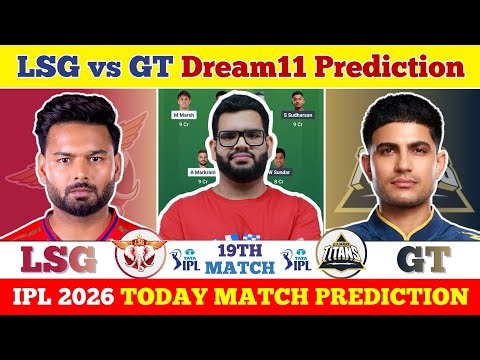 LSG vs GT 2026 Dream11 Prediction| LSG vs GT Today Match Prediction| IPL 2026 Match 19