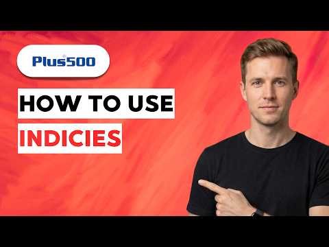 How to use Plus500 Indices [2026 Full Guide]