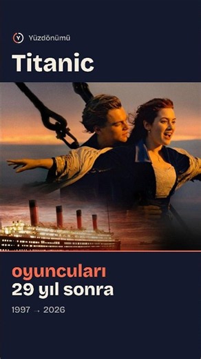Jack ve Rose 29 Yıl Sonra! Titanic Kadrosunun Eski ve Yeni Hali