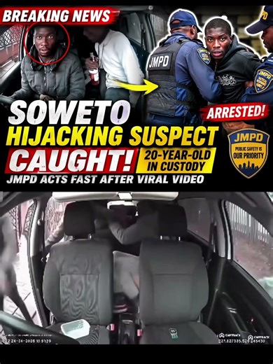 🚨 BREAKING: SOWETO UBER HIJACKING SUSPECT ARRESTED 🚨