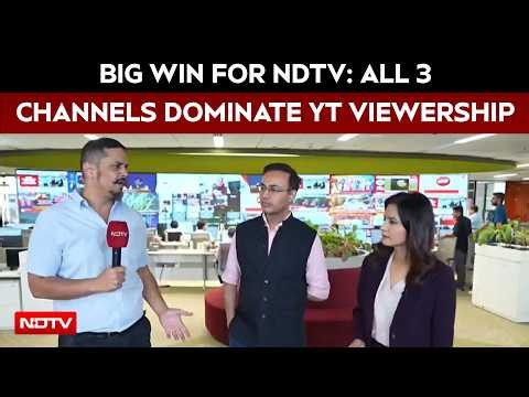 Big Win For NDTV: All 3 Channels Dominate YouTube Viewership