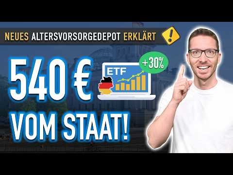 NEU: 540 € vom Staat für ETF ✅ Das NEUE Altersvorsorgedepot einfach erklärt!