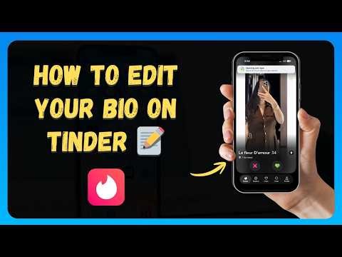 How to Edit Your Bio on Tinder 📝 [New 2026 Update]
