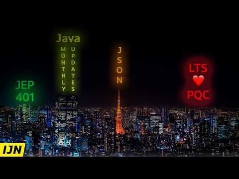 JSON API, Valhalla Progress, LTS ❤️ PQC - Inside Java Newscast #114