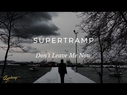 Supertramp - Don't Leave Me Now (Official Music Video)