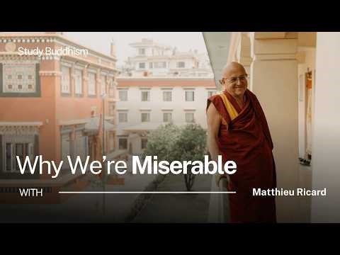 Why Modern Life Is Making You Miserable | Matthieu Ricard