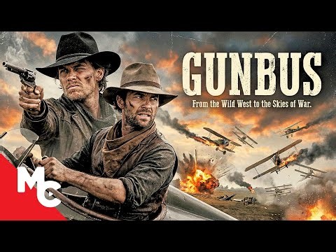 From Gunslingers to Fighter Pilots | Gunbus | Full HD WWI Action Movie