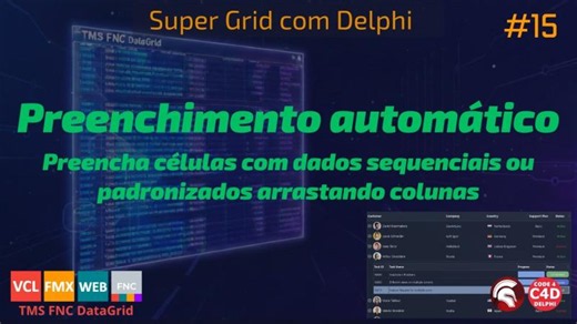 DataGrid Delphi 15 - Auto Preenchimento | Dados sequenciais e customizados arrastando colunas | tmssoftware.com
