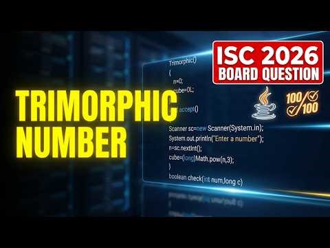Trimorphic Number Java Program | ISC 2026 Board Exam Question | ISC COMPUTER CLASSES